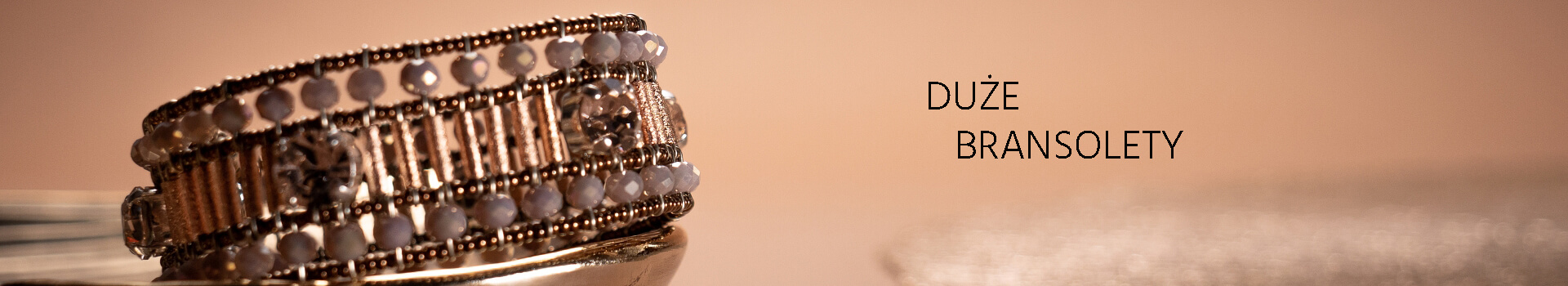 Duże bransolety